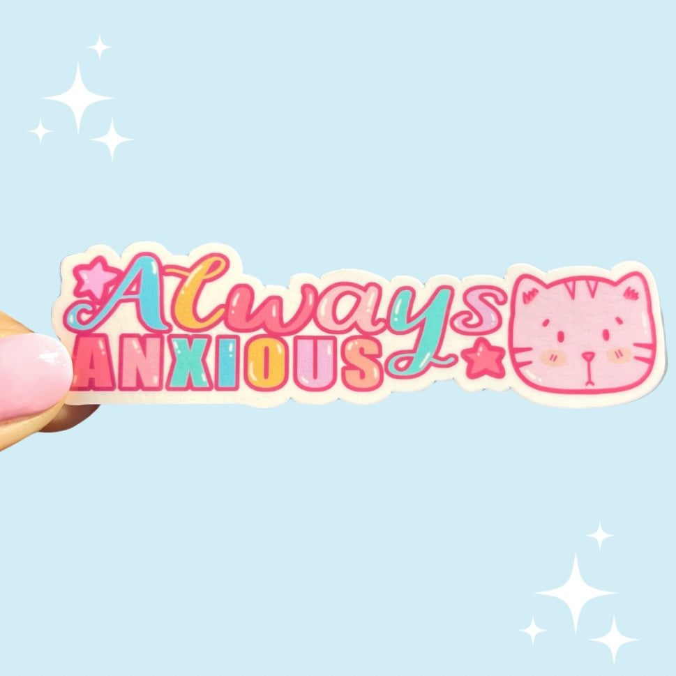 Always Anxious Sticker/D06